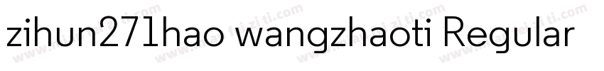 zihun271hao wangzhaoti Regular字体转换